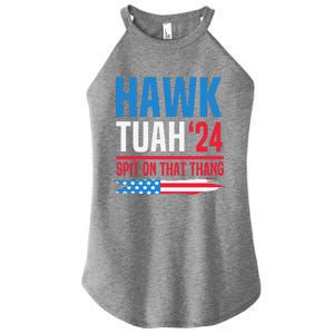 Hawk Tush Spit On That Thing Presidential Candidate Parody Women's Perfect Tri Rocker Tank