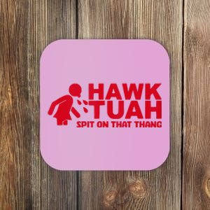 Hawk Tush Spit On That Thang Viral Election Coaster