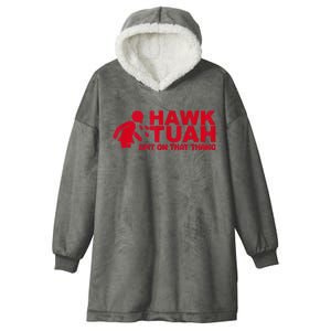 Hawk Tush Spit On That Thang Viral Election Hooded Wearable Blanket