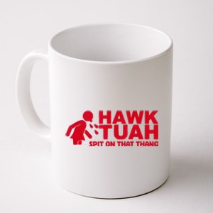 Hawk Tush Spit On That Thang Viral Election Coffee Mug