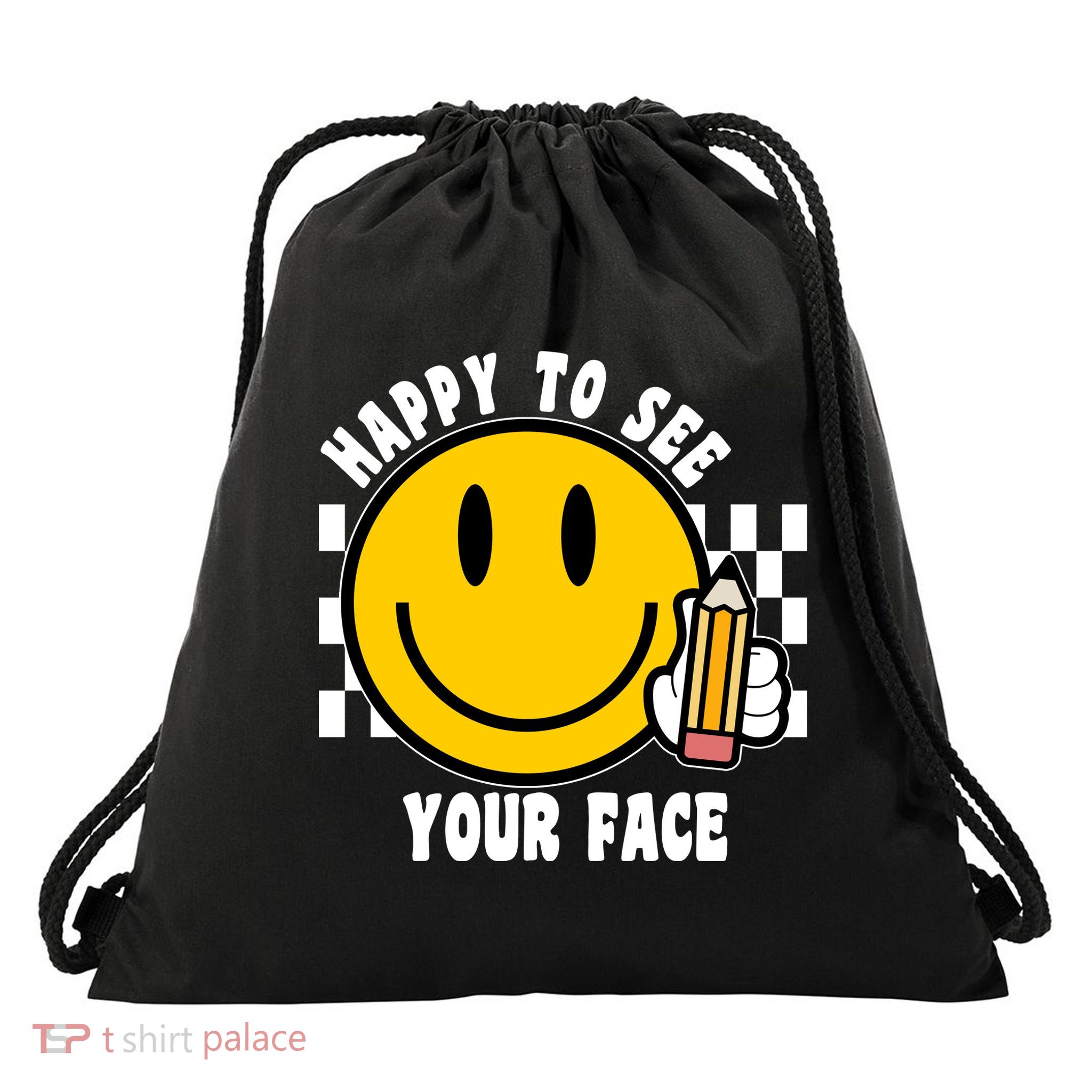 Happy To See Your Face School Drawstring Bag