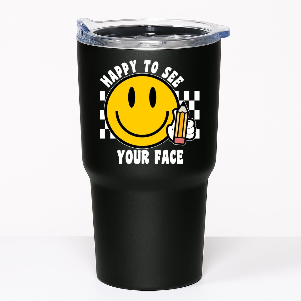 Happy To See Your Face School Tumbler