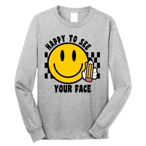 Happy To See Your Face School Long Sleeve Shirt