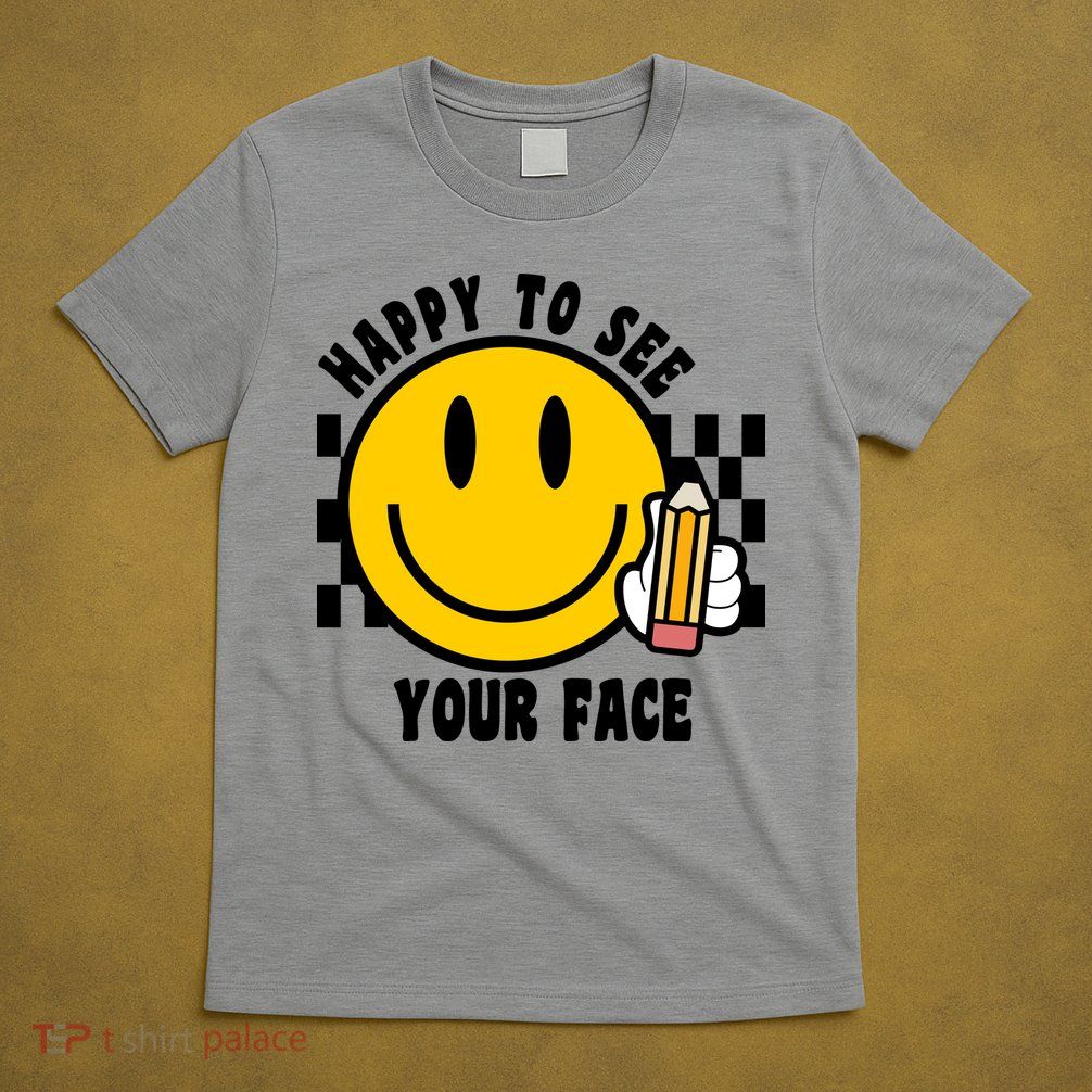 Happy To See Your Face School T-Shirt
