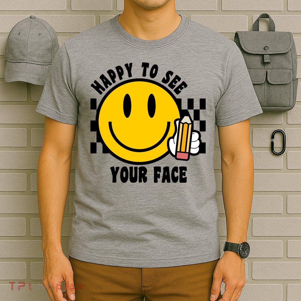 Happy To See Your Face School T-Shirt