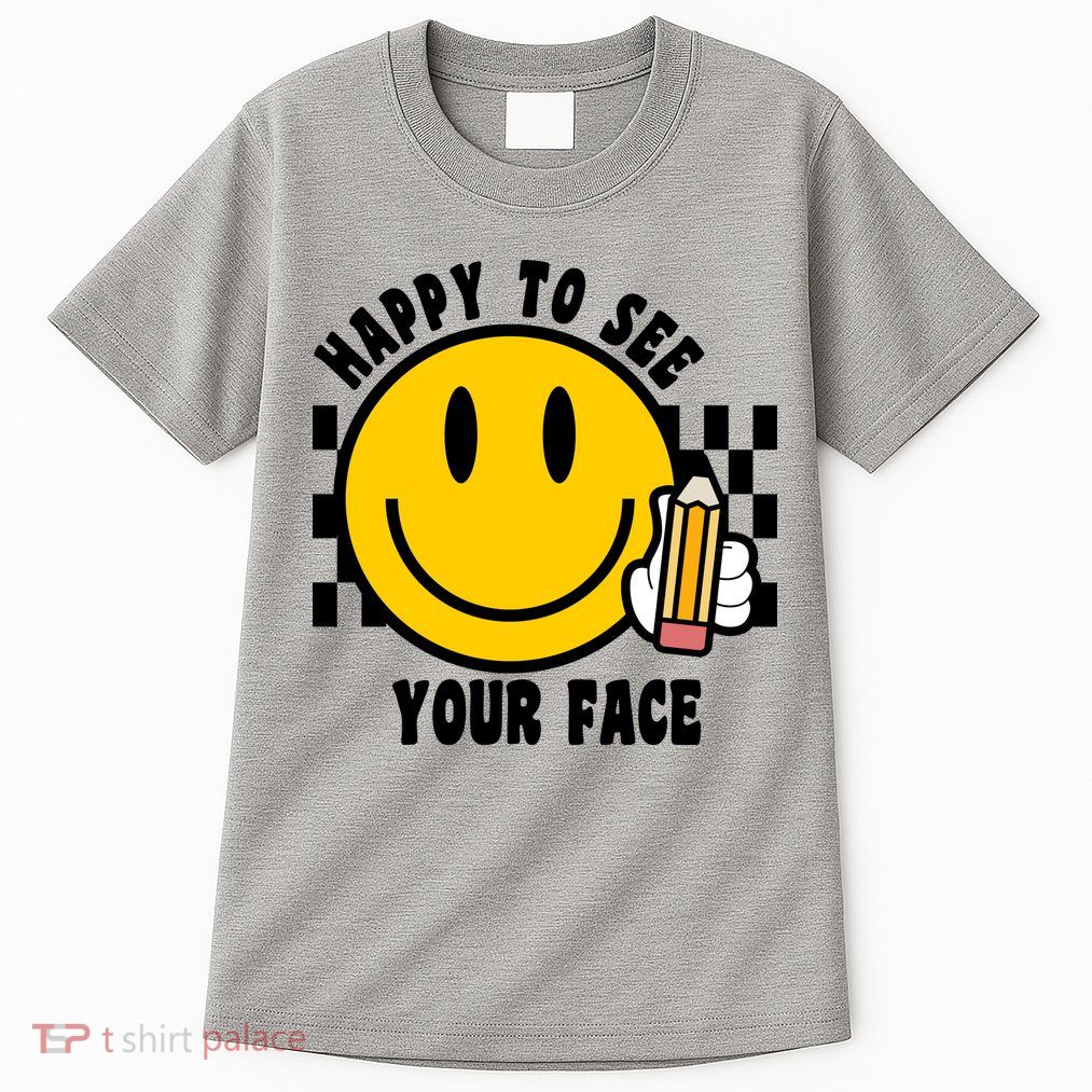 Happy To See Your Face School Tall T-Shirt