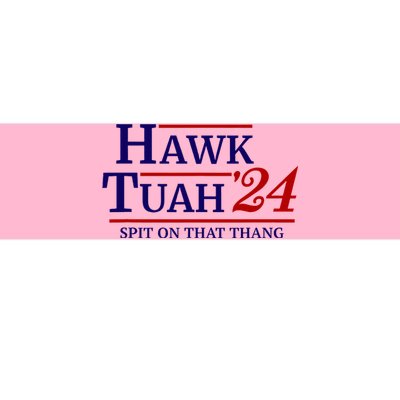 Hawk Tuah Spit On That Thang Retro Us Election Bumper Sticker