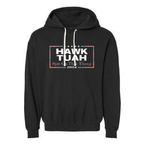 Hawk Tush Spit On That Thang Presidential Candidate Garment-Dyed Fleece Hoodie