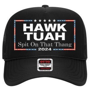 Hawk Tush Spit On That Thang Presidential Candidate High Crown Mesh Back Trucker Hat