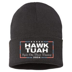 Hawk Tush Spit On That Thang Presidential Candidate Sustainable Knit Beanie