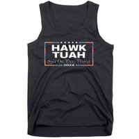 Hawk Tush Spit On That Thang Presidential Candidate Tank Top