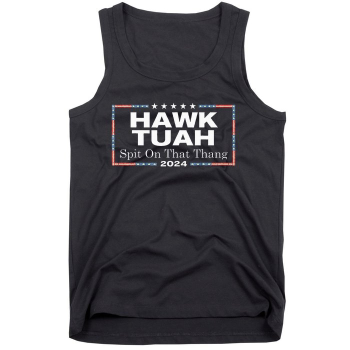 Hawk Tush Spit On That Thang Presidential Candidate Tank Top