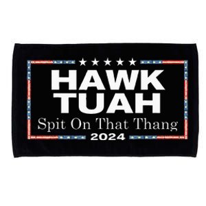 Hawk Tush Spit On That Thang Presidential Candidate Microfiber Hand Towel