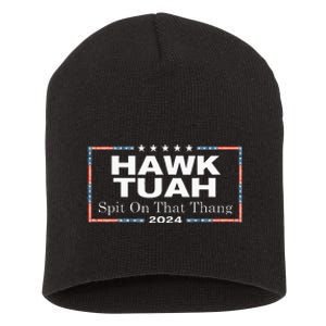 Hawk Tush Spit On That Thang Presidential Candidate Short Acrylic Beanie