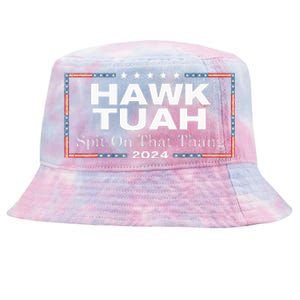 Hawk Tush Spit On That Thang Presidential Candidate Tie-Dyed Bucket Hat