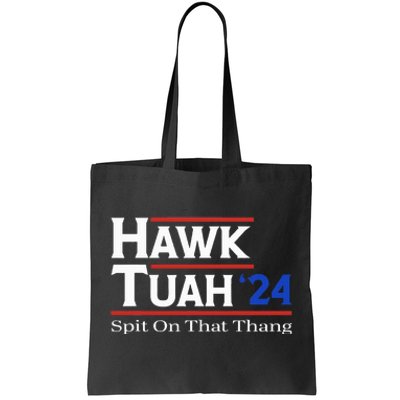 Hawk Tush Spit On That Thang Viral Election Parody Tote Bag