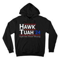 Hawk Tush Spit On That Thang Viral Election Parody Tall Hoodie