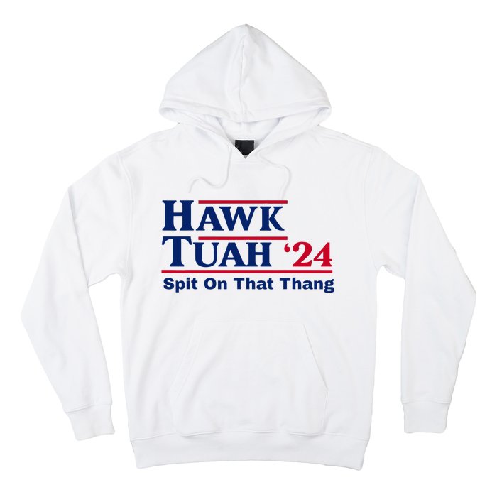 Hawk Tush Spit On That Thang Viral Election Parody Hoodie