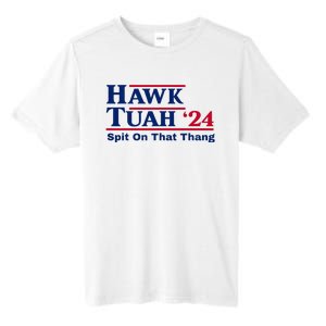 Hawk Tush Spit On That Thang Viral Election Parody Tall Fusion ChromaSoft Performance T-Shirt