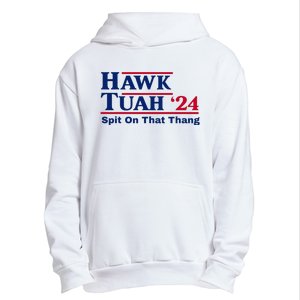 Hawk Tush Spit On That Thang Viral Election Parody Urban Pullover Hoodie