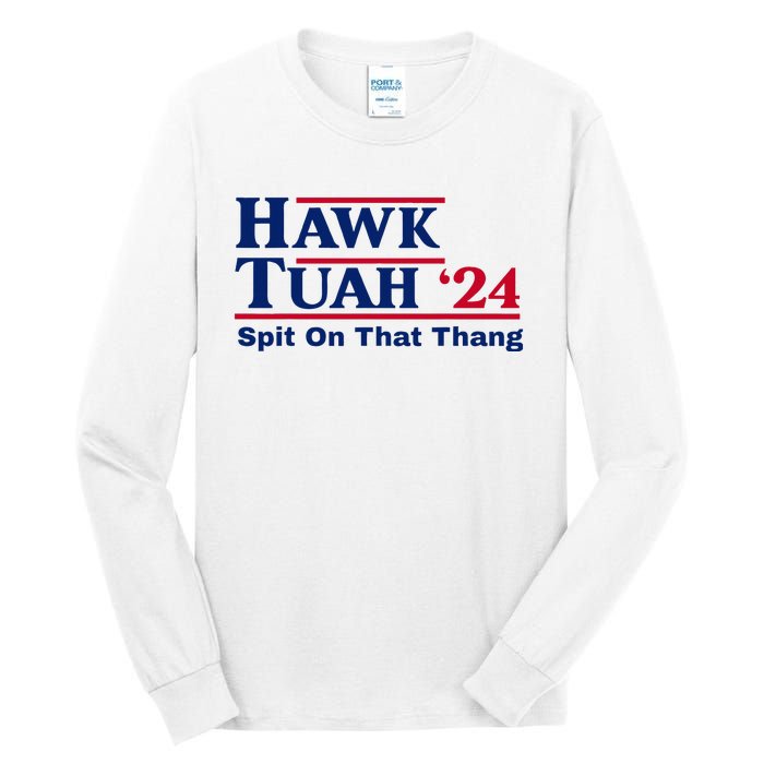 Hawk Tush Spit On That Thang Viral Election Parody Tall Long Sleeve T-Shirt