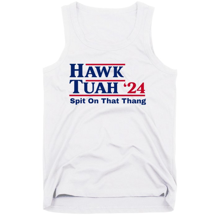 Hawk Tush Spit On That Thang Viral Election Parody Tank Top