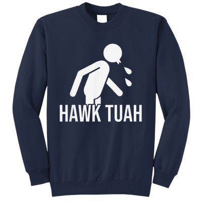 Hawk Tush Spit On That Thing Presidential Candidate Parody Tall Sweatshirt