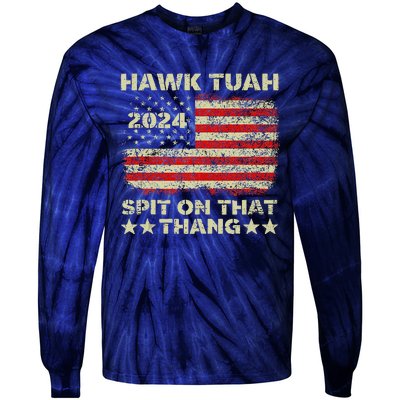 Hawk Tush Spit On That Thing Presidential Candidate Parody Tie-Dye Long Sleeve Shirt