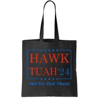 Hawk Tush Spit On That Thang Tote Bag