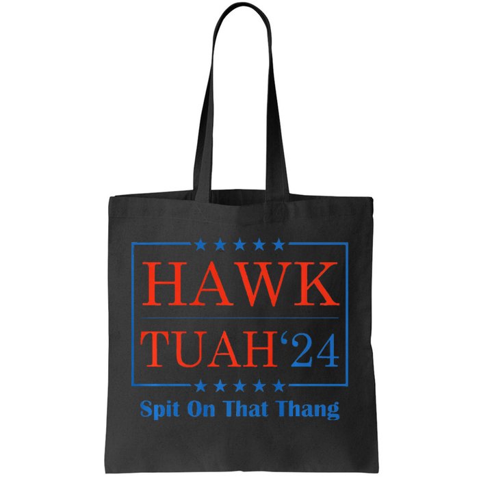 Hawk Tush Spit On That Thang Tote Bag