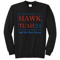 Hawk Tush Spit On That Thang Tall Sweatshirt