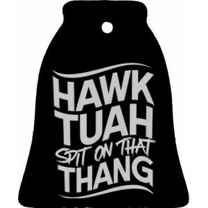 Hawk Tush Spit On That Thang Viral Election Parody Ceramic Bell Ornament