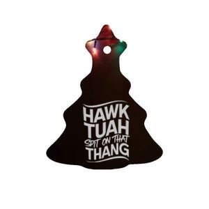 Hawk Tush Spit On That Thang Viral Election Parody Ceramic Tree Ornament