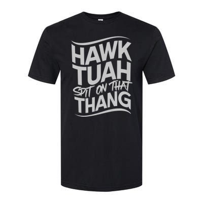 Hawk Tush Spit On That Thang Viral Election Parody Softstyle® CVC T-Shirt