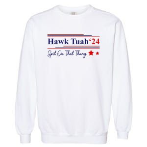 Hawk Tush Spit On That Thang Presidential Garment-Dyed Sweatshirt