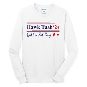 Hawk Tush Spit On That Thang Presidential Tall Long Sleeve T-Shirt