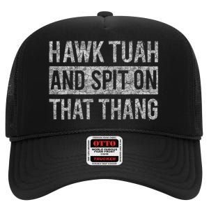 Hawk Tush Spit On That Thing Presidential Candidate Parody High Crown Mesh Back Trucker Hat