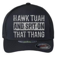 Hawk Tush Spit On That Thing Presidential Candidate Parody Flexfit Unipanel Trucker Cap