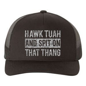 Hawk Tush Spit On That Thing Presidential Candidate Parody Yupoong Adult 5-Panel Trucker Hat