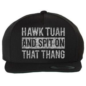 Hawk Tush Spit On That Thing Presidential Candidate Parody Wool Snapback Cap