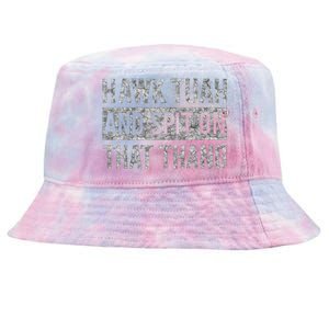 Hawk Tush Spit On That Thing Presidential Candidate Parody Tie-Dyed Bucket Hat