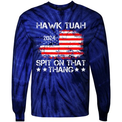 Hawk Tush Spit On That Thing Presidential Candidate Parody Tie-Dye Long Sleeve Shirt