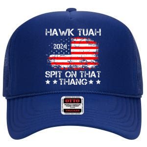 Hawk Tush Spit On That Thing Presidential Candidate Parody High Crown Mesh Back Trucker Hat