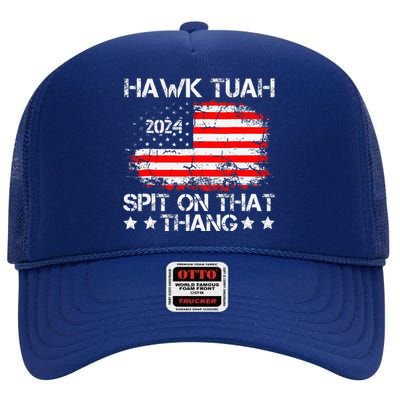 Hawk Tush Spit On That Thing Presidential Candidate Parody High Crown Mesh Back Trucker Hat