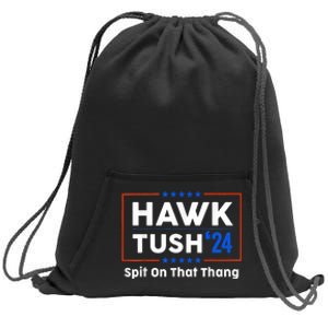 Hawk Tush Spit On That Thing Presidential Candidate Parody Sweatshirt Cinch Pack Bag