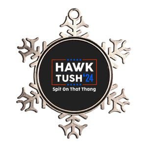 Hawk Tush Spit On That Thing Presidential Candidate Parody Metallic Star Ornament