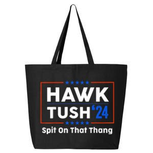 Hawk Tush Spit On That Thing Presidential Candidate Parody 25L Jumbo Tote