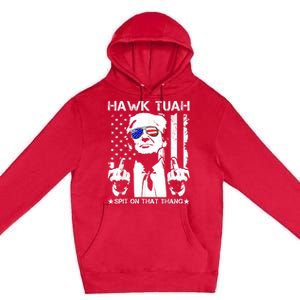 Hawk Tush Spit On That Thang Viral Election Parody Premium Pullover Hoodie