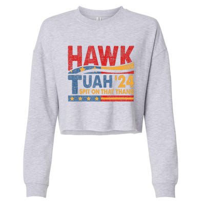 Hawk Tush Spit On That Thing Presidential Candidate Parody Cropped Pullover Crew