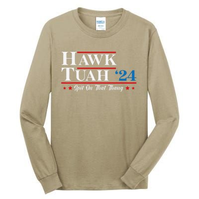 Hawk Tush Spit On That Thing Presidential Candidate Parody Tall Long Sleeve T-Shirt